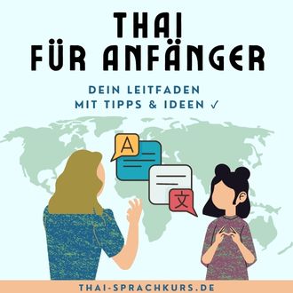 Thai für Anfänger Dein Leitfaden mit Tipps und Ideen