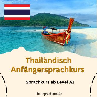 Thailändisch Anfängersprachkurs - Sprachkurs ab Level A1