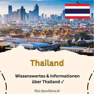 Thailand - Wissenswertes und Informationen über Thailand