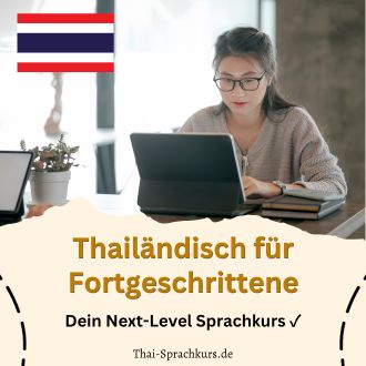 Thailändisch für Fortgeschrittene - Dein Next-Level Sprachkurs